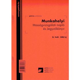   Ittasságvizsgálati napló és jegyzőkönyv B. Vall. 348/új 